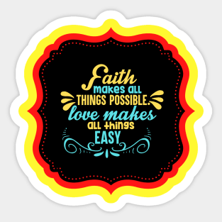 Faith Makes All Things Possible Sticker